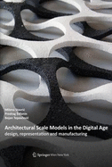 Architectural Scale Models in Digital Age - Stavric, Milena, and Tepavcevic, Bojan, and Sidjanin, Predrag