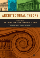 Architectural Theory, Volume 1: An Anthology from Vitruvius to 1870
