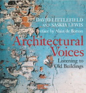 Architectural Voices: Listening to Old Buildings