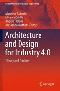 Architecture and Design for Industry 4.0: Theory and Practice