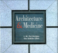 Architecture and Medicine: I.M. Pei Designs the Kirklin Clinic