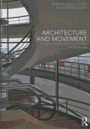 Architecture and Movement: the Dynamic Experience of Buildings and Landscapes