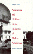 Architecture and Nihilism: On the Philosophy of Modern Architecture