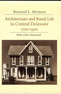 Architecture and Rural Life in Central Delaware: 1700-1900