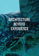 Architecture Beyond Experience
