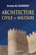 Architecture Civile Et Militaire: Abecedaire D'Archeologie