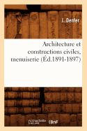 Architecture Et Constructions Civiles, Menuiserie (?d.1891-1897)