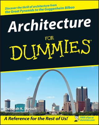 Architecture for Dummies - Dietsch, Deborah K, and Stern, Robert A M (Foreword by)