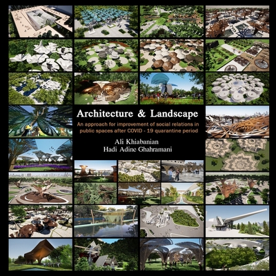 Architecture & Landscape - Adine Gahramani, Hadi, and Kafouri, R (Translated by), and Kiavar, Dourna (Editor)