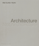 Architecture, Not Architecture: Diller Scofidio + Renfro