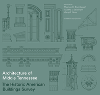 Architecture of Middle Tennessee: The Historic American Buildings Survey