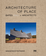 Architecture of Place: Bates Masi + Architects