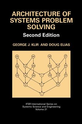 Architecture of Systems Problem Solving - Klir, George J., and Elias, Doug