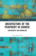 Architecture of the Periphery in Chinese: Cartography and Minimalism
