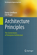 Architecture Principles: The Cornerstones of Enterprise Architecture