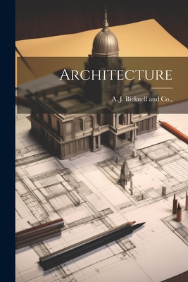 Architecture - A J Bicknell and Co (Creator)