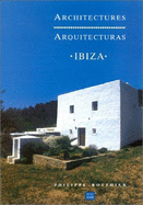 Architectures Ibiza =: Arquitecturas Ibiza - Rotthier, Philippe