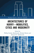Architectures of Hurry-Mobilities, Cities and Modernity