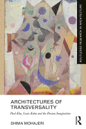 Architectures of Transversality: Paul Klee, Louis Kahn and the Persian Imagination