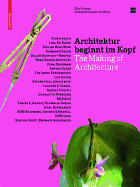 Architektur Beginnt Im Kopf: The Making of Architecture