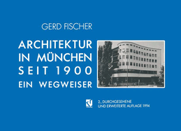 Architektur in Mnchen Seit 1900: Ein Wegweiser