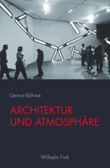 Architektur Und Atmosphre: 2. Auflage