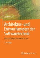 Architektur- Und Entwurfsmuster Der Softwaretechnik: Mit Lauffhigen Beispielen in Java