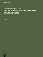 Archiv Fr Geschichte Des Buchwesens. Band 54
