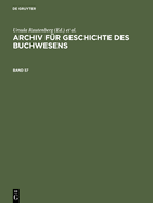 Archiv Fr Geschichte Des Buchwesens. Band 57