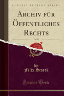 Archiv F?r ?ffentliches Rechts, Vol. 15 (Classic Reprint)