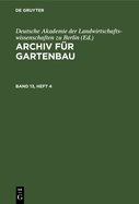 Archiv F?r Gartenbau. Band 13, Heft 4