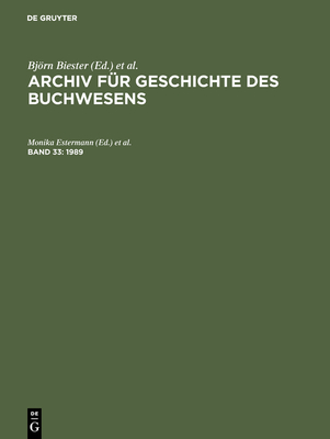 Archiv f?r Geschichte des Buchwesens, Band 33, Archiv f?r Geschichte des Buchwesens (1989) - Hering, Carl J, and Lentz, Hubert, and Muckel, Stefan (Editor)