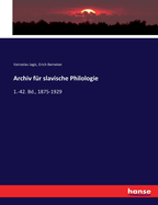 Archiv f?r slavische Philologie: 1.-42. Bd., 1875-1929