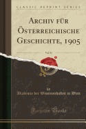 Archiv F?r ?sterreichische Geschichte, 1905, Vol. 93 (Classic Reprint)