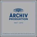 Archiv Produktion 1947-2013: A Celebration of Artistic Excellence From the Home of Early Music