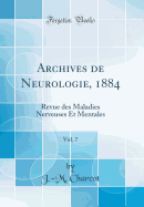 Archives de Neurologie, 1884, Vol. 7: Revue Des Maladies Nerveuses Et Mentales (Classic Reprint)