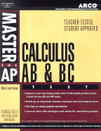 Arco Master the AP Calculus AB & BC Tests: Teacher-Tested Strategies and Techniques for Scoring High