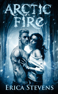 Arctic Fire (The Fire & Ice Series, Book 2)