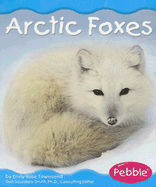 Arctic Foxes - Townsend, Emily Rose