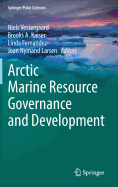 Arctic Marine Resource Governance and Development