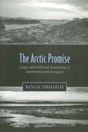 Arctic Promise: Legal and Political Autonomy of Greenland and Nunavut