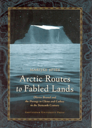 Arctic Routes to Fabled Lands: Olivier Brunel and the Passage to China and Cathay in the Sixteenth Century
