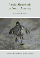 Arctic Shorebirds in North America: A Decade of Monitoring Volume 44