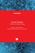 Arctic Studies: A Proxy for Climate Change