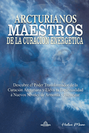 Arcturianos - Maestros de la Curacin Energtica