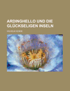 Ardinghello Und Die Gluckseligen Inseln