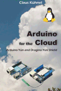 Arduino for the Cloud: Arduino Yn and Dragino Yn Shield