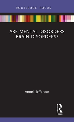 Are Mental Disorders Brain Disorders? - Jefferson, Anneli