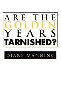 Are the Golden Years Tarnished?