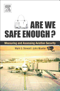 Are We Safe Enough?: Measuring and Assessing Aviation Security